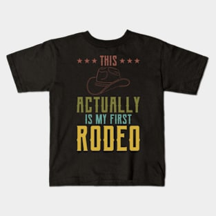 This Actually Is My First Rodeo Country Life Vintage Western Kids T-Shirt